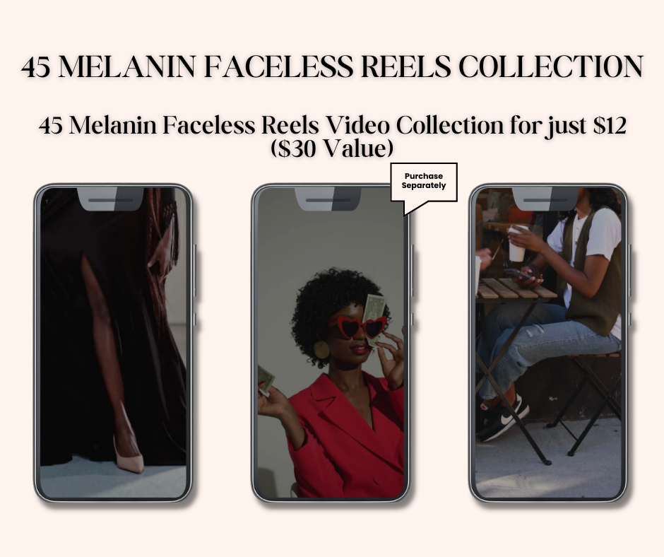 Melanin LUXE Faceless REELS