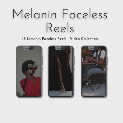 Melanin LUXE Faceless REELS